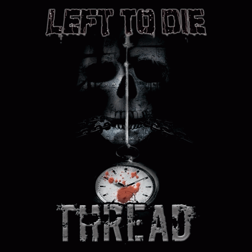 Left To Die : Thread